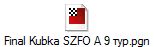 Final Kubka SZFO А 9 тур.pgn
